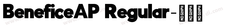 BeneficeAP Regular字体转换 BeneficeAP Regular字体转换